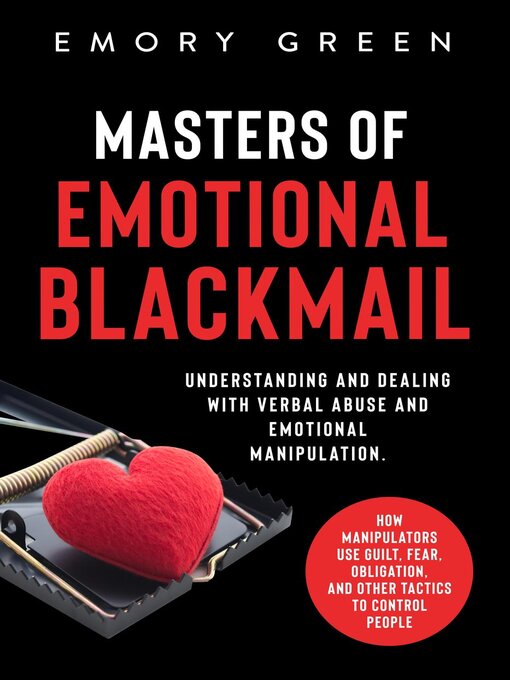 Title details for Masters of Emotional Blackmail by Emory Green - Available